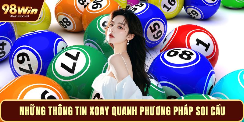 Những thông tin xoay quanh phương pháp soi cầu
