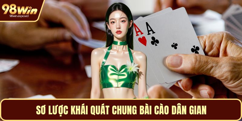 Sơ lược khái quát chung bài cào dân gian